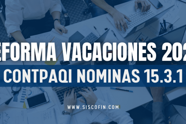 Vacaciones 2023 Nuevas tarifas 2023 CONTPAQi Nominas 15.3.1